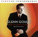 【中古】 【輸入盤】Bach： The Goldberg Variations （ZENPH Re－Performance）／グレン グールド,GlennGould（Piano）
