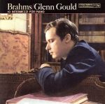 【中古】 【輸入盤】Brahms： 10 Intermezzi／JohannesBrahms（作曲）,GlennGould（Piano）