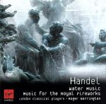 【中古】 【輸入盤】Water　＆　Firework　Music／GeorgeFridericHandel（作曲）,RogerNorrington（指揮）,LondonClassicalPlayers（オーケストラ）