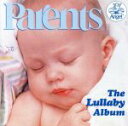 【中古】 【輸入盤】Parents Lullaby Album/Parent’sMagazinePresents(アーティスト)