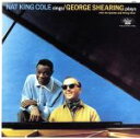 【中古】 【輸入盤】Nat King Cole Sings George Shearing Plays/ナット・キング・コール
