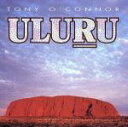 【中古】 【輸入盤】Uluru/TonyO’Connor