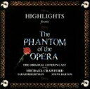 【中古】 【輸入盤】Highlights From The Phantom Of The Opera: The Original Cast Recording ...
