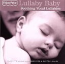 【中古】 【輸入盤】Soothing　Vocal　Lullaby／FisherPrice