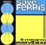 【中古】 【輸入盤】It Means Everything/セイヴ・フェリス