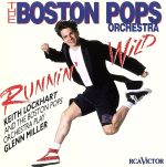  Runnin’　Wild／ボストン・ポップス・オーケストラ