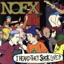 【中古】 【輸入盤】I Heard They Suck Live／NOFX