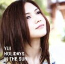 【中古】 【輸入盤】Holidays　in　the　Sun／YUI