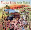 【中古】 【輸入盤】Black Market/ウェザー・リポート