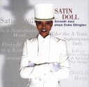 【中古】 【輸入盤】Satin Doll − Smooth Jazz Plays Duke Ellington/(オムニバス)