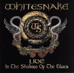 【中古】 【輸入盤】Live： In The Shadow Of The Blues／ホワイトスネイク