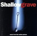 【中古】 【輸入盤】Shallow Grave／（オムニバス）