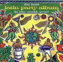 【中古】 【輸入盤】The Best Latin Party Album In The World...Ever!/(オムニバス)