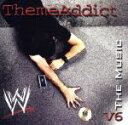 【中古】 【輸入盤】Themeaddict: Wwe the Music 6 (W/Dvd)/(オムニバス)