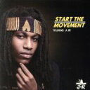 【中古】 START THE MOVEMENT/Yung J.R