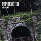 【中古】 Alkaroid／POP　DISASTER