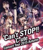 【中古】 ℃－uteコンサートツアー2015秋～℃an’t STOP！！～（Blu－ray Disc）／℃－ute