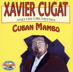 【中古】 ザビア・クガート　ベスト（XAVIER　CUGAT　and　Hits　Orchestra　CUBAN　MAMBO）／ザビア・クガート