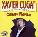 【中古】 ザビア・クガート ベスト(XAVIER CUGAT and Hits Orchestra CUBAN MAMBO)/ザビア・クガート