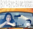 【中古】 Bye　Bye　Blue／寿美菜子