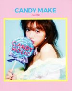 【中古】 CANDY　MAKE／YUZUKO(著者)