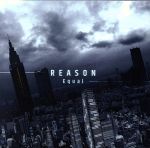 【中古】 REASON（初回限定版）／Equal