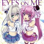 【中古】 ハンドレッド：EYES　ON　ME／エミリア＆サクラ