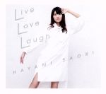 【中古】 Live　Love　Laugh（Blu－ray　Disc付）／早見沙織