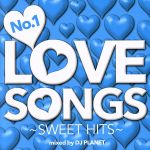 【中古】 No．1　LOVE　SONGS　〜SWEET　HITS〜　mixed　by　DJ　PLANET／（オムニバス） 【中古】afb