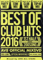 š BESTOFCLUBHITS20161sthalfAV8OFFICIALMIXDVDAV8Allstars