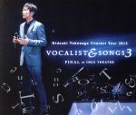 【中古】 Concert Tour 2015 VOCALIST ＆ SONGS 3 FINAL at ORIX THEATER（初回限定版）（DVD付）／徳永英明（徳永英明）