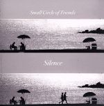 【中古】 Silence／Small Circle of Friends