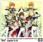 【中古】 THE　IDOLM＠STER　SideM　2nd　ANNIVERSARY　DISC　03／Jupiter　＆　W