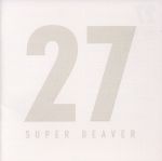 【中古】 27／SUPER BEAVER