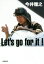 【中古】 Let’s go for it!/今井雅之(著者) 220円