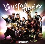 【中古】 YAMATO☆Dancing（初回限定盤）（DVD付）／BOYS　AND　MEN