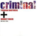 【中古】 criminal（Blu－spec　CD2）／吉田兄弟＋MONKEY　MAJIK