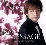 【中古】 MESSAGE（通常盤）／藤澤ノリマサ