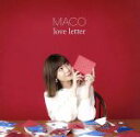 【中古】 love letter（初回限定盤）（DVD付）／MACO