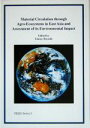 【中古】 Material　Circulation　through　Agro‐Ecosystems　in　East　Asia　and　Assessment　of　its　Environmental　Impact／HayashiYousay(