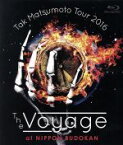 【中古】 Tak　Matsumoto　Tour　2016　－The　Voyage－　at　日本武道館（Blu－ray　Disc）／松本孝弘