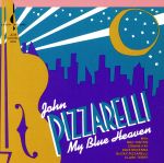 【中古】 【輸入盤】MY BLUE HEAVEN／ジョン・ピザレリ