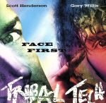 【中古】 【輸入盤】FACE FIRST/スコット・ヘンダーソン&ゲイリー・ウィルス,トライバル・テック