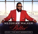 【中古】 【輸入盤】Azusa　the　Next　Generation　2　－　Better／Hezekiah　Walker