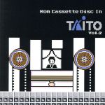 【中古】 Rom　Cassette　Disc　In　TAITO　Vol．2／（ゲーム・ミュージック）