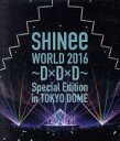 【中古】 SHINee WORLD 2016〜D×D×D〜 Special Edition in TOKYO(通常版)(Blu−ray Disc)/...