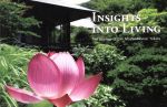  英文　INSIGHTS　INTO　LIVING The　Sayings　of　Zen　Master　Nanrei　Yokota／Nanrei　Yokota(著者),Engaku‐ji(編者)