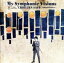 【中古】 My Symphonic Visions〜CORNERSTONES6〜feat. 新日本フィルハーモニー交響楽団/佐藤竹善(SING LIKE TALKING),新日本フィルハーモニー交響楽団 1,936円