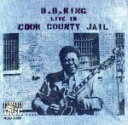 【中古】 【輸入盤】LIVE IN COOK COUNTY JAIL/B.B.キング
