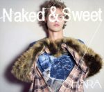 【中古】 Naked ＆ Sweet（初回生産限定盤）（3Blu－spec CD2＋DVD）／CHARA